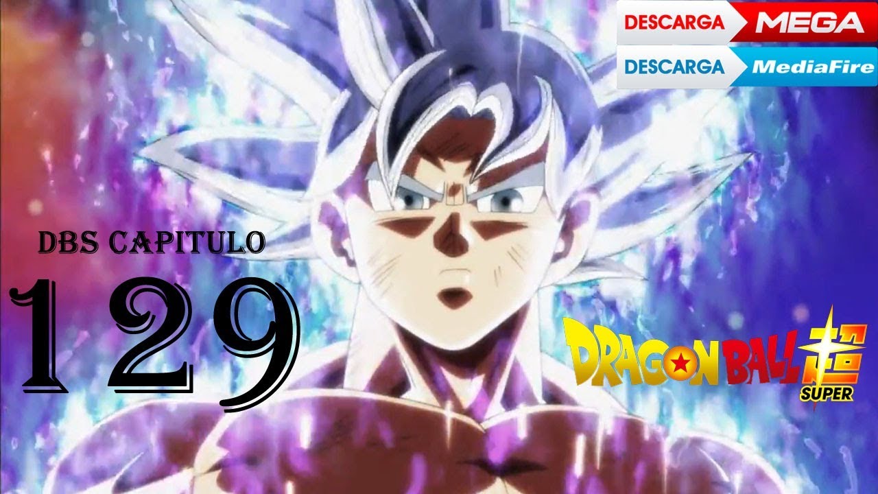 Dragon Ball Super Capitulo 129 Espanol Latino Mega Mediafire Youtube