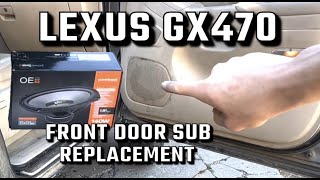 How to Replace Front Door Subs on Lexus GX470