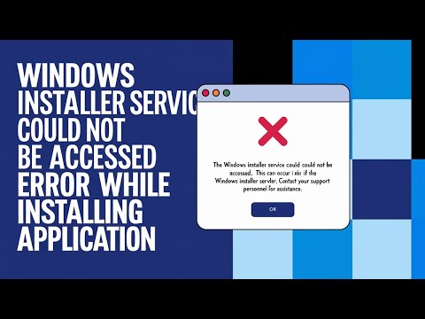 Fix Windows Installer Service Could Not Be Accessed Error While Installing Application [Solved]