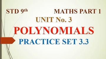 Std - 9th Maths Part -1 | Semi English | Unit - 3 | Polynomials | Practice Set - 3.3