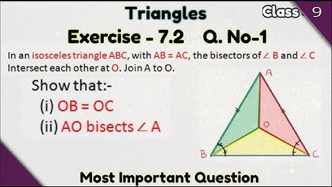 In an isosceles triangle ABC, with AB = AC, the bisectors of angle B and angle C intersect each