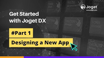 Get Started with Joget DX Part 1 - Designing a New App
