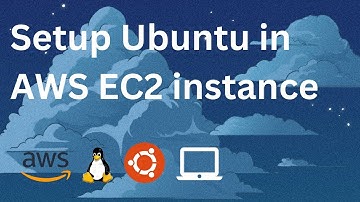 Setup Ubuntu in AWS EC2 instance | Step-by-Step Tutorial