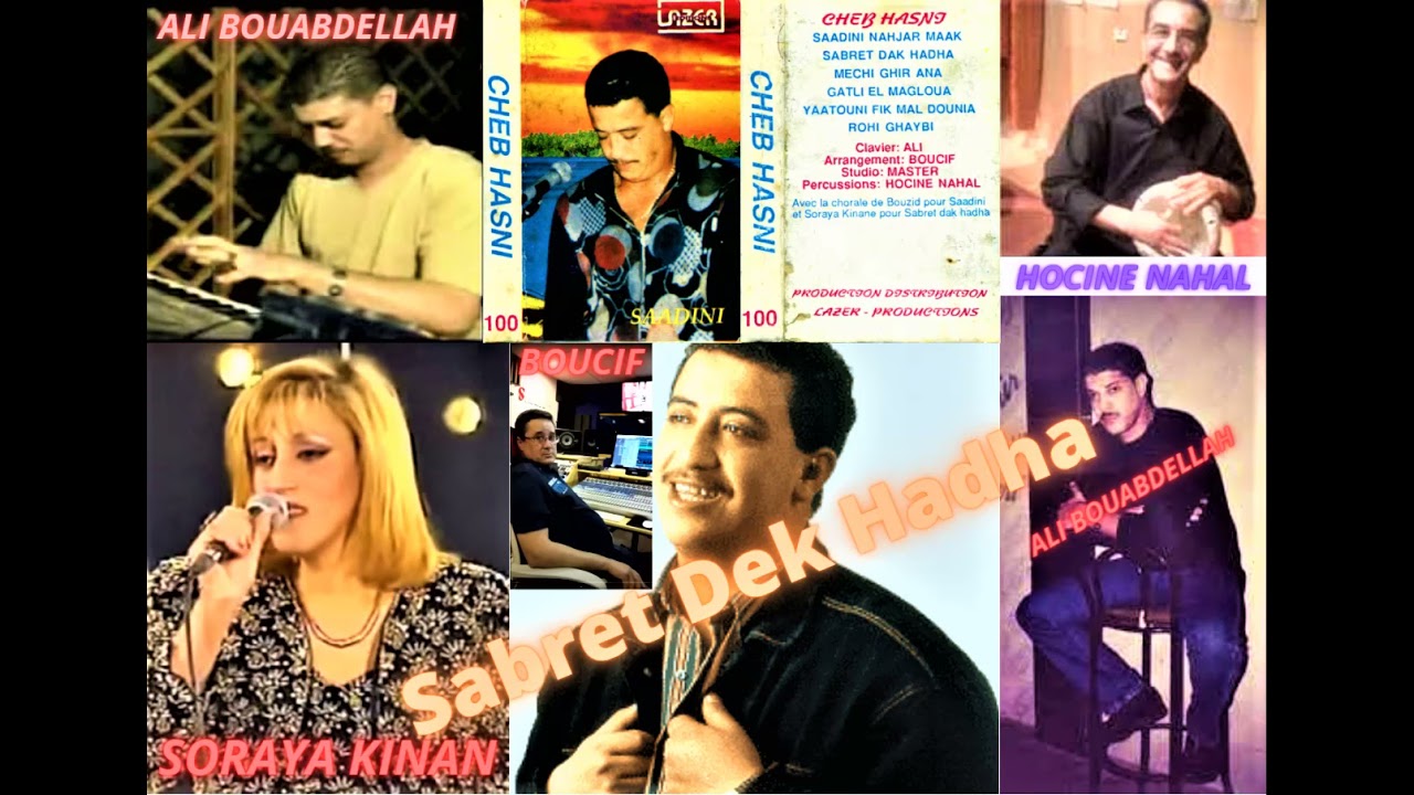 CHEB HASNI Sabret Dak Hadha Avec Soraya Kinan et ALI Bouabdellah
