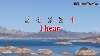 I Hear Thy Welcome Voice Religious Karaoke