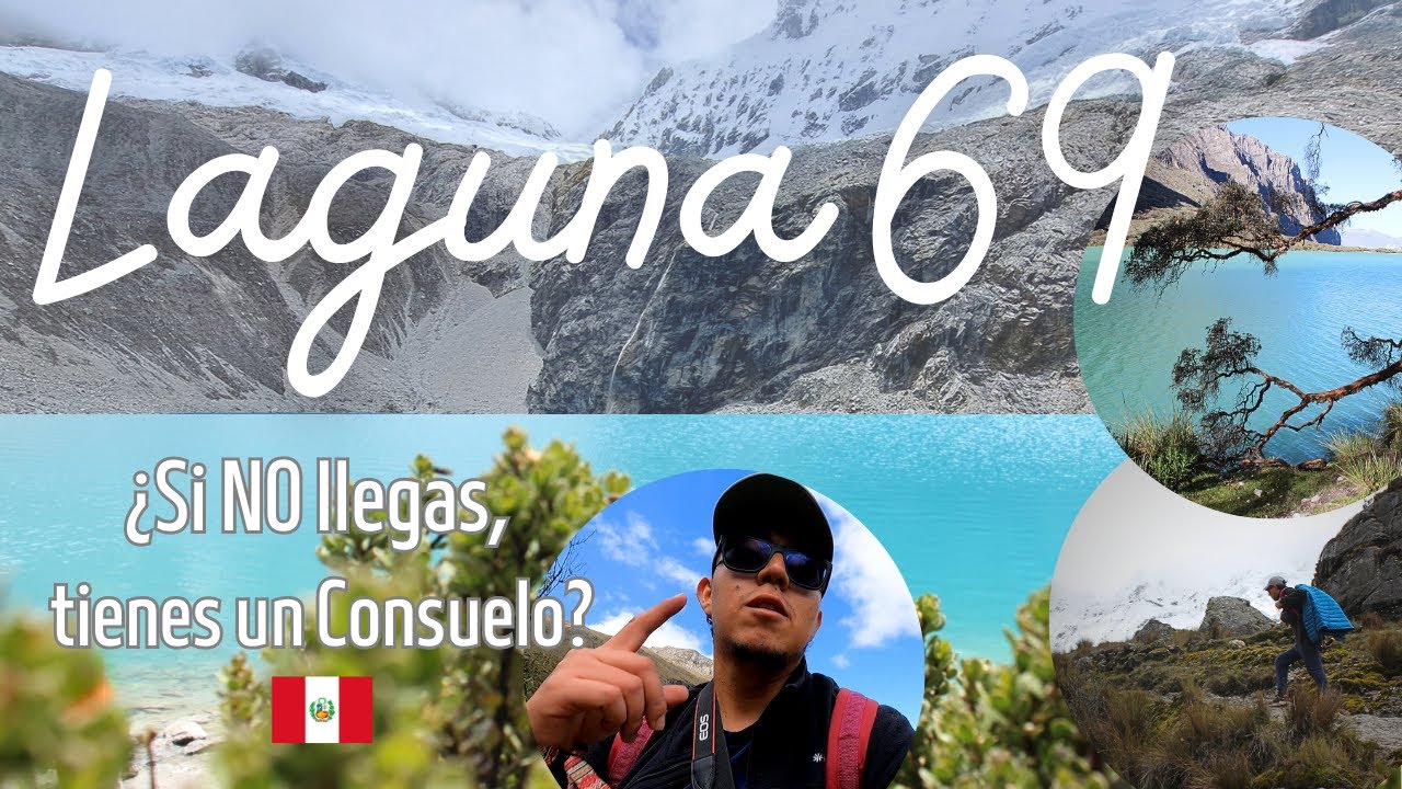 Ruta Completa !!! LAGUNA 69: ¿El MEJOR TREKKING de LA CORDILLERA BLANCA? 🇵🇪 ¿Es DIFÍCIL? 🏃🏽‍♂️🗻