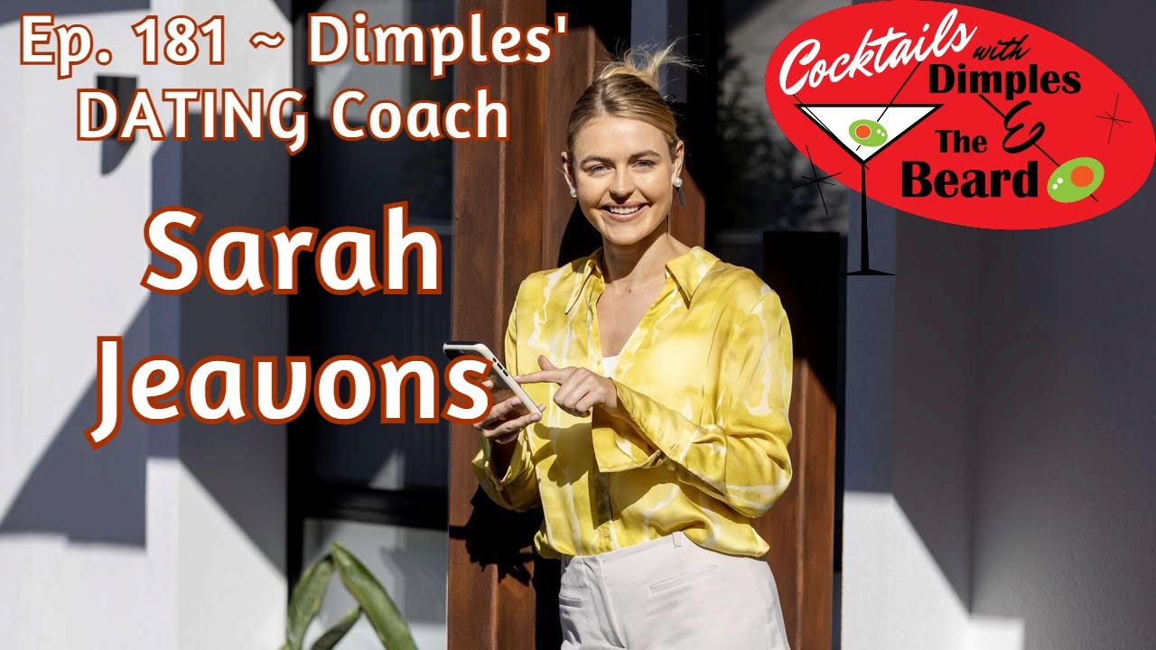 Dimples' DATING Coach ~ Sarah Jeavons | Ep. 181
