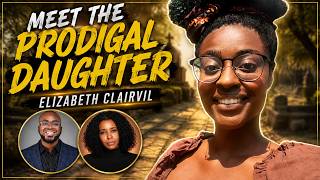 🔴 LIVE WITH BETH | Meet the Prodigal Daughter — Elizabeth Clairvil