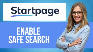 How to Enable Safe Search on Startpage — Step by Step Startpage Tutorial