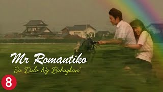 Mr Romantiko - 'Sa Dulo Ng Bahaghari ' Past 8