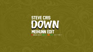 Download Lagu DOWN - STEVE CHRIS - MEIHUNN EDIT MP3