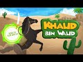Khalid Bin Waleed Islamic Stories For Kids Khalid Bin Waleed Islamic Stories For Kids