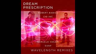 Dream Prescription - Desert Sand (Cid Inc. Remix)