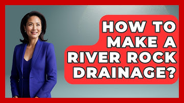 How To Make A River Rock Drainage? - Civil Engineering Explained