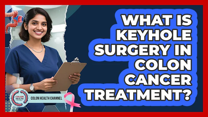 What Is Keyhole Surgery In Colon Cancer Treatment?