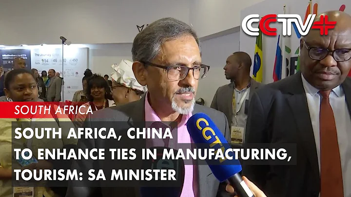 South Africa, China to Enhance Ties in Manufacturing, Tourism: SA Minister