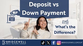 Deposit vs Down Payment in Real Estate - What's the Difference?