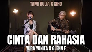 TAMI AULAI ft SIHO | YURA YUNITA X GLENN - CINTA DAN RAHASIA