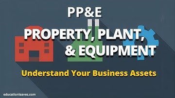 Wat zijn PP&E (Property, Plant, and Equipment)? #pp&e #propertyplantequipment