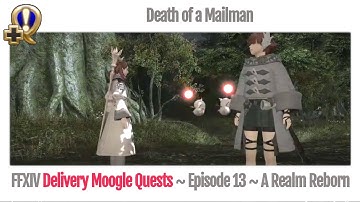 FFXIV Delivery Moogle Quests (Carrier Level 13) - Death of a Mailman - A Realm Reborn
