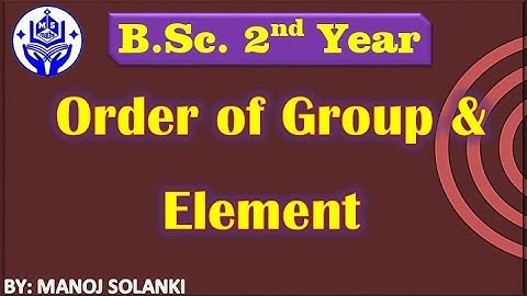 Order of group || Order of element || Composition table || Group Theory || #MSMATHS