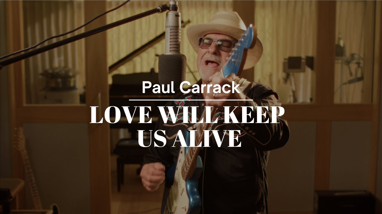 Paul Carrack - Love Will Keep Us Alive [Official Music Video]