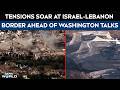 Tensions Soar At Israel-Lebanon Border Ahead Of Washington Talks