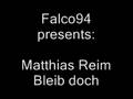 Matthias reim  bleib doch