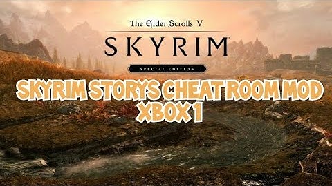 Skyrim Storys Cheat Room Mod Xbox 1