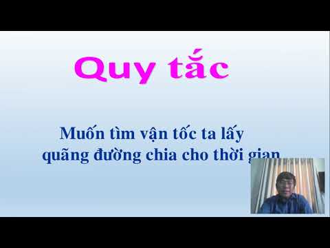 Bài giảng trực tuyến Thứ sáu ngày 24/04/2020 Môn Toán - Lớp 5 Bài: Vận tốc - Tuần 26.