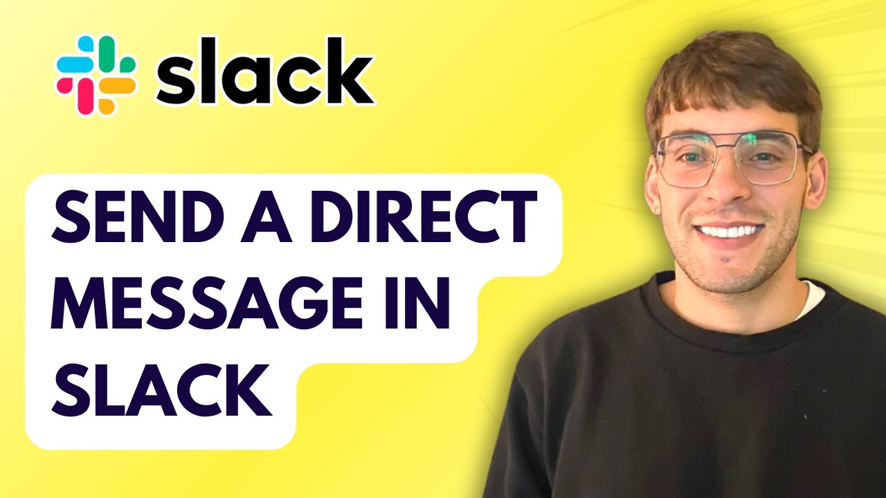 How to Send a Direct Message in Slack [2026 Full Guide] - YouTube