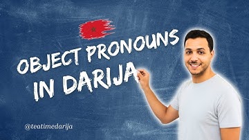 Object Pronouns in Moroccan Arabic Darija — A Complete Guide for Beginners