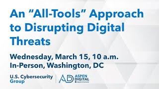An “All-Tools” Approach to Disrupting Digital Threats