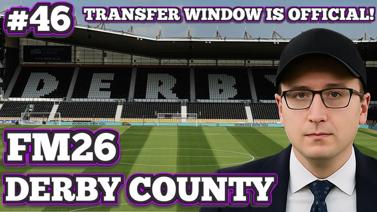 FM26 Дерби Каунти: Перестройка: Трансферное окно официально открыто! Вас ждут безумные предложения?