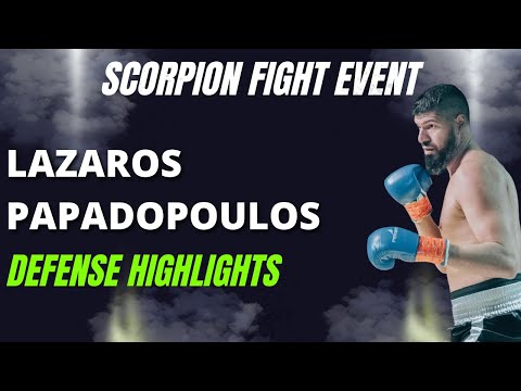 Lazaros Papadopoulos: Scorpion Fight Event- Defense Highlights