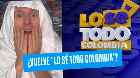 Vuelve ‘Lo sé Todo Colombia’ y a donde ?