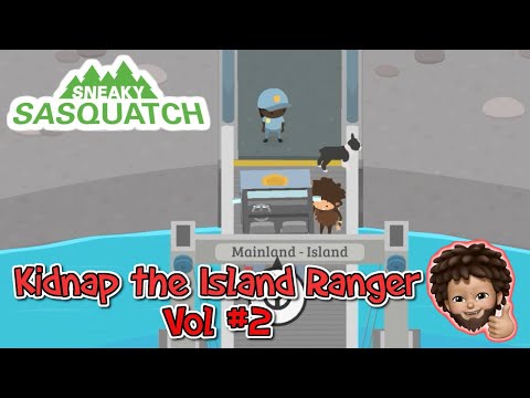 Sneaky Sasquatch - Kidnap the Island Ranger : Vol #2 | to the Marine Land