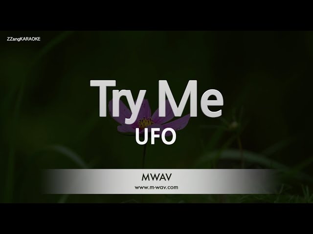 UFO-Try Me (Karaoke Version) class=