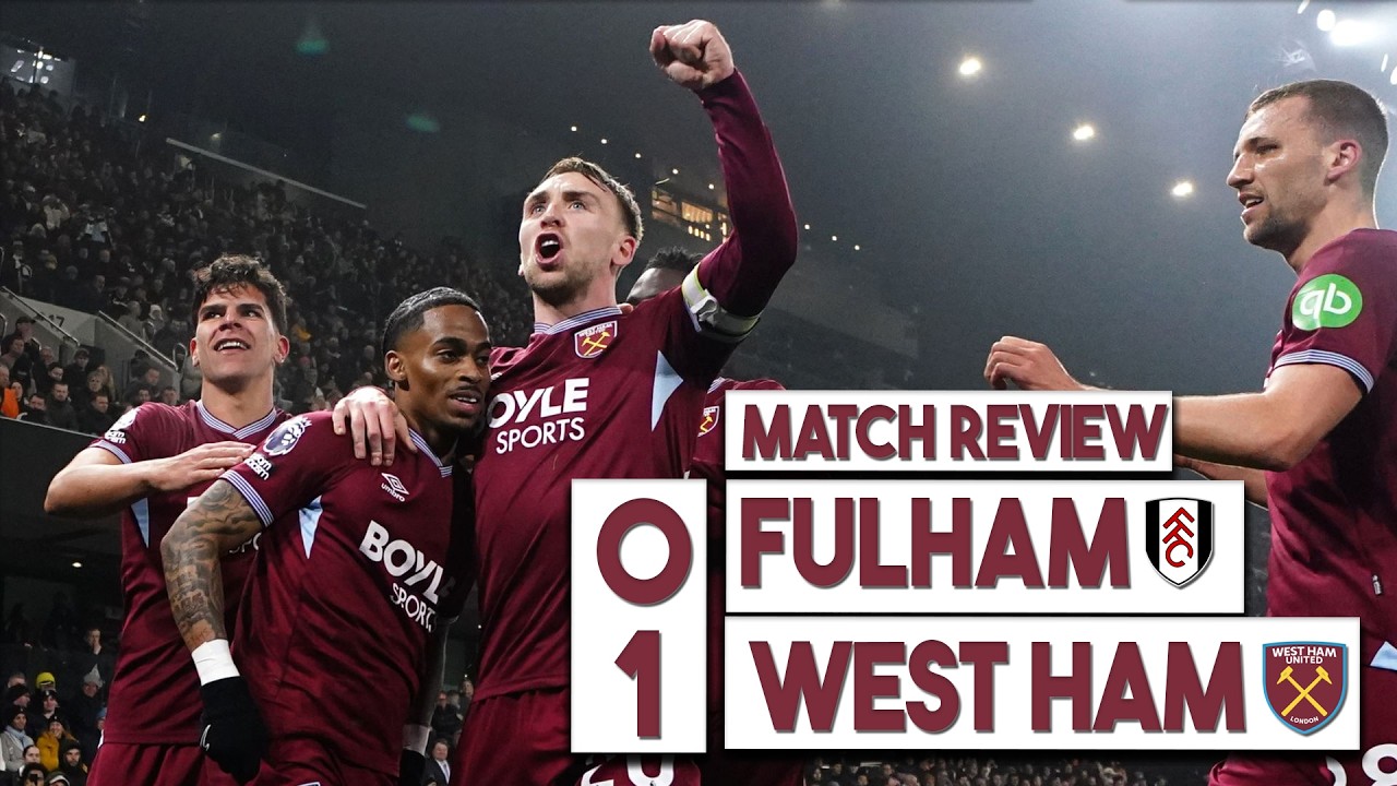 Fulham 0-1 West Ham Utd Review | MASSIVE WIN FOR HAMMERS | Summerville the hero again