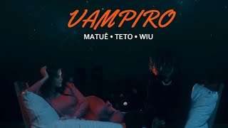 Matuê , teto, Wiu - vampiro🦇, web clipe música completa