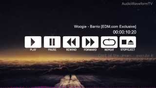 Woogie - Barrio FREE DOWNLOAD [EDM com Exclusive]