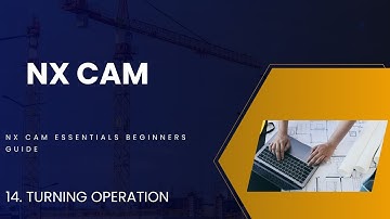 NX CAM ESSENTIALS BEGINNERS GUIDE EPISODE-14