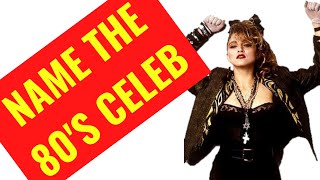 80'S CELEBRITY QUIZ. Can you guess the celebrity from their picture?