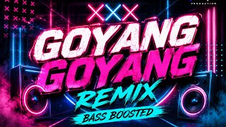 Goyang goyang Remix | Dj Sureen Production | Bass Boosted 