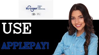 How To Use Apple Pay At Kroger (2025)