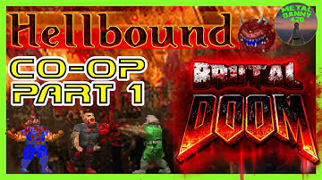 DOOM CO-OP ☣️ Hellbound (Brutal DOOM v21) 🌡️part 1🌡️