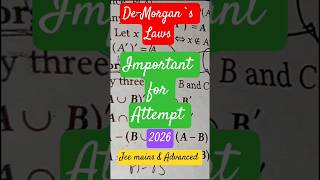 De -Morgan`s Laws #laws& theorem #setschapter #basicconcept #importantforattempt #jeemains & advance