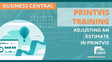Adjusting An Estimate in PrintVis | Sabre Virtual Demo