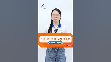 Chính thức: Biểu thuế lũy tiến TNCN giảm từ 7 thành 5 bậc #ketoananpha #thuetncn #thuethunhapcanhan