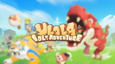 Ulala: Idle Adventure - Gameplay [Official Release] Android/IOS